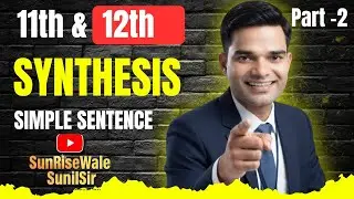 Synthesis of Sentences Part 2 | Phrase in Apposition , Adjective & Conjunction | English Grammar