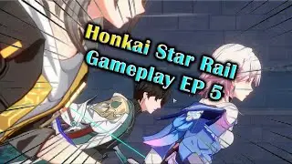 Underground?!?! (Honkai Star Rail Gameplay -Episode 5)