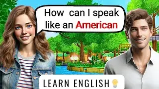 How to Speak like an American.💡Learn English, Practice your Speaking🗣