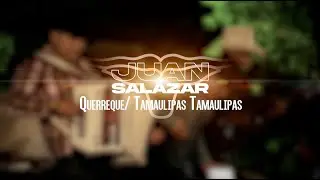 Juan Salazar - Querreque / Tamaulipas (En Vivo)