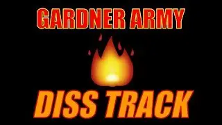 GARDNER ARMY DISS TRACK (IT'S HERE)