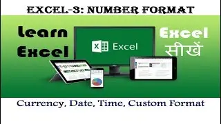 Excel 3: Number Format (Currency, Date, Time, & Custom Format)