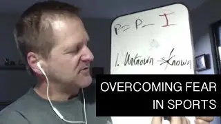 How to Improve Sports Performance - Overcoming Sports Fear