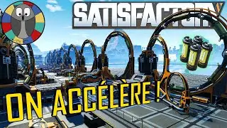 SATISFACTORY [FR] - Accélérateurs à particules et recettes radioactives – S2E31