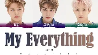 [SUB INDO] NCT U - My Everything ( Color Coded Lyrics HAN_ROM_INA ) - MAS LIRIK