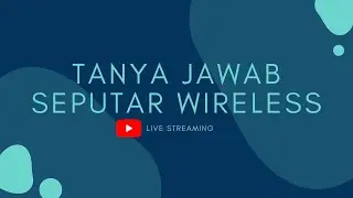Live Stream Aisyah Wireless