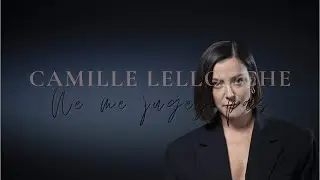 Camille Lellouche - Ne me jugez pas (letra en español)