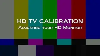 HDTV Calibration in 5 Minutes