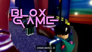 Blox Games Sneak peek 1