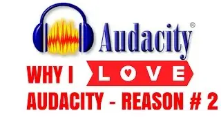 How To Improve Audio Quality in Audacity (Step By Step) | Reason #2 Why I Love Audacity