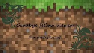 I am quiting youtube 😭(not permanantly)