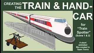 Creating the Train and the Handcar for 