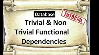 Data - TRIVIAL function dependency - NON TRIVIAL function dependency| Functional dependency in DBMS