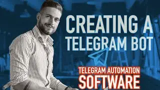 Telegram Bot Automation Software - Quick Bot Creation Using Python