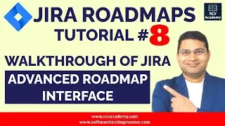 Jira Roadmaps Tutorial #8 - Walkthough of Jira Advanced Roadmap Plan