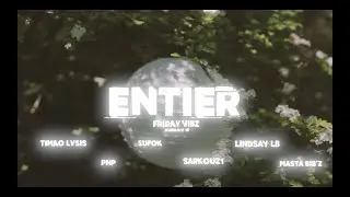 Lindsay LB ENTIER feat Timao Lvsis, Sufok, PNP, Masta Bib'z, Sarkouz1 (Clip officiel) Friday Vibz S4