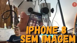 IPHONE 8 SEM IMAGEM (REPARO EM PLACAS CELULAR)