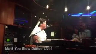 Slow dance a little with Matt Yee in the Schooner Bar