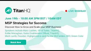 MSP Strategies For Success | TitanHQ Webinar