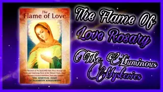 Flame Of Love Rosary | Luminous Mysteries (With Holy Images)