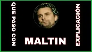¿Que paso con maltin? Explicación