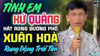Nghe Xuân Hòa Hát, Lk Tình Em Xứ Quảng, Thói Đời - Bolero Ca Sĩ Mù Xuân Hòa Hát Rong Đường Phố