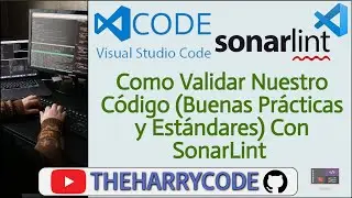 Curso de VSCode | (Extensiones) Como Instalar SonarLint (Validar Estandares de Código) en VSCode