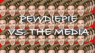 PEWDIEPIE VS. THE MEDIA