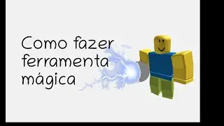 Como fazer ITEM MÁGICO no ROBLOX STUDIO