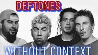 Deftones Without Context for 6 Minutes (Very Funny Moments)