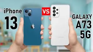 IPhone 13 VS Samsung Galaxy A73 5G