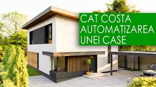 Cat costa automatizarea unei case - SMART HOME SYSTEMS