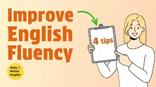Improve your English speaking fluency