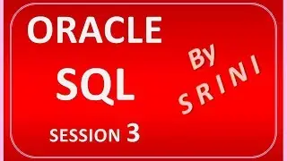 ORACLE SQL 7-  SQL 3 (SQL PART 3)