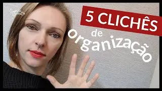 5 dicas clichês de organização e a verdade que ninguém fala | Organização Pessoal ❤