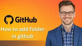 How to add folder in github repository  create new folder in github (Latest Update)