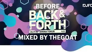BEFORE  Back & Forth 4.0 (24.11.2018 Arena Toruń) @ Mixed by TheGoat