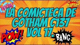 La comicteca de Gotham C137 VOL 17. OCTUBRE 2024