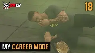 WWE 2K19 MyCAREER Mode Pt 18 - WHAT IS GOING ON?!