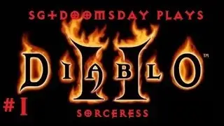 Diablo 2 Sorceress [Episode 1] - The Den of Evil