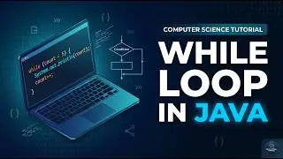 While Loop In Java | Tutorial