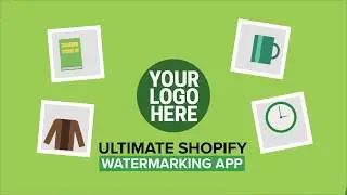 Easy Watermarks | Shopify App Explainer