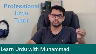 Urdu Tutor Who Can Help You to Learn Urdu