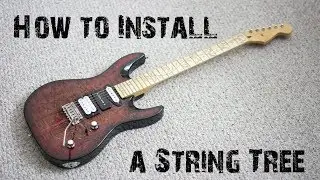 How to Install a String Tree