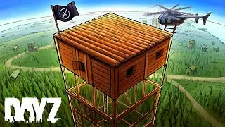 DayZ - Living in the Sky is OVERPOWERED...