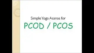 PCOS - Simple Yoga Asanas that HELP