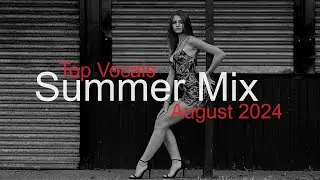 SUMMER MIX Best Deep House Vocal & Nu Disco AUGUST 2024