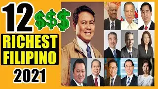 12 Richest Filipinos of 2021