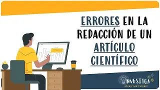 ERRORES TÍPICOS 🤯 en la redacción de un ARTÍCULO CIENTÍFICO 📑
