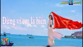 karaoke đừng ví em là biển
